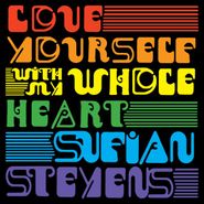 Sufjan Stevens, Love Yourself / With My Whole Heart (7")
