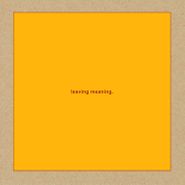 Swans, leaving meaning. (CD)
