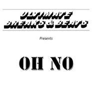 Oh No, Ultimate Breaks & Beats (LP)