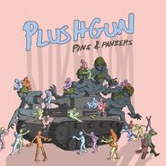 Plushgun, Pins & Panzers (CD)