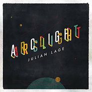 Julian Lage, Arclight (LP)