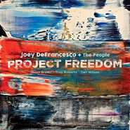 Joey DeFrancesco, Project Freedom (CD)