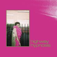 Sneaks, Highway Hypnosis (CD)
