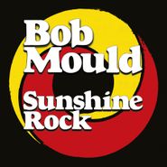 Bob Mould, Sunshine Rock (CD)