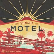 Reckless Kelly, Sunset Motel (CD)