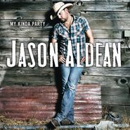Jason Aldean, My Kinda Party (CD)