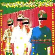 New Bomb Turks, Pissin' Out The Poison (LP)