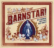 Barnstar!, Sit Down! Get Up! Get Out! (CD)