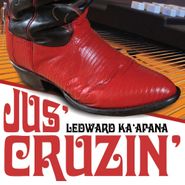 Ledward Ka'apana, Jus' Cruzin' (CD)