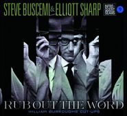 Steve Buscemi, Rub Out The Word - William Burroughs Cut-Ups (CD)