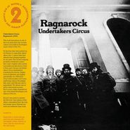 Undertakers Circus, Ragnarock (LP)