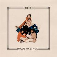 Barrie, Happy To Be Here (CD)