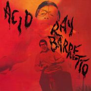 Ray Barretto, Acid (LP)