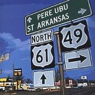 Pere Ubu, St. Arkansas (CD)