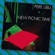 Pere Ubu, New Picnic Time (CD)
