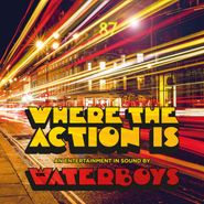 The Waterboys, Where The Action Is (LP)