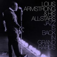 Louis Armstrong & His All Stars, Jazz Is Back In Grand Rapids (LP)