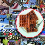 Jim White, Waffles Triangles & Jesus (LP)