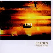 Cranes, Future Songs (CD)