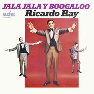 Ricardo Ray, Jala Jala Y Boogaloo (LP)