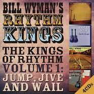 Bill Wyman's Rhythm Kings, The Kings Of Rhythm Volume 1: Jump, Jive And Wail (CD)