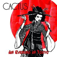 Cactus, An Evening In Tokyo (CD)