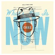 Cake, What's Now Is Now [Clear Vinyl] (7")