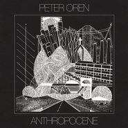 Peter Oren, Anthropocene (LP)