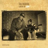 Taj Mahal, Labor Of Love [200 Gram Vinyl] (LP)