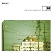 Thrice, The Artist In The Ambulance (LP)