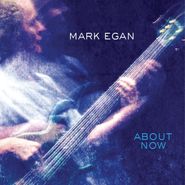 Mark Egan, About Now (CD)