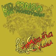 Kid Congo & The Pink Monkey Birds, La Arana Es La Vida (CD)