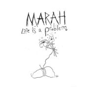 Marah, Life Is A Problem (LP)