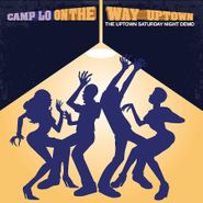 Camp Lo, On The Way Uptown: The Uptown Saturday Night Demo (LP)