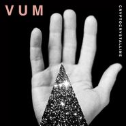 VUM, Cryptocrystalline (LP)