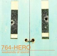 764-HERO, Weekends Of Sound (CD)