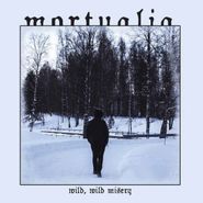 Mortualia, Wild, Wild Misery (CD)