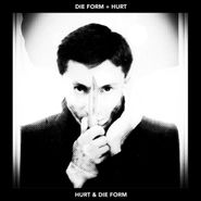 Die Form, Die Form ÷ Hurt [Clear Vinyl] (LP)