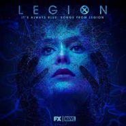 Noah Hawley, It's Always Blue: Songs From Legion [OST] [Blue Vinyl] (LP)