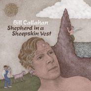 Bill Callahan, Shepherd In A Sheepskin Vest (CD)