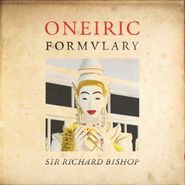 Sir Richard Bishop, Oneiric Formulary (LP)