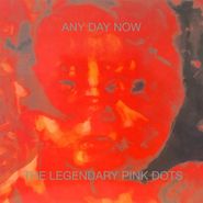 The Legendary Pink Dots, Any Day Now [Expanded Edition] (LP)