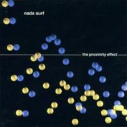 Nada Surf, The Proximity Effect (CD)