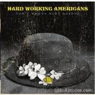 Hard Working Americans, Don't Wanna Hurt Nobody [BLACK FRIDAY] (7")