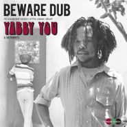Yabby You, Beware Dub [Expanded Version] (LP)