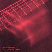 Squarepusher, Solo Electric Bass 1 (CD)