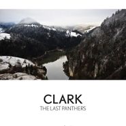 Clark, The Last Panthers (LP)