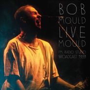 Bob Mould, FM Radio Studio Broadcast 1989 (LP)