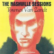 Townes Van Zandt, The Nashville Sessions [180 Gram Vinyl] (LP)