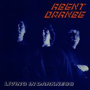 Agent Orange, Living In Darkness [Record Store Day] (LP)